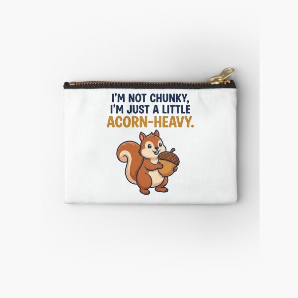 Item preview, Im Not Chunky Just Acorn Heavy designed and sold by Owcomm.