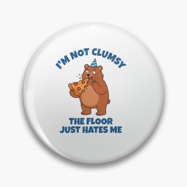 Item preview, Im Not Clumsy The Floor Hates Me Bear designed and sold by Owcomm.