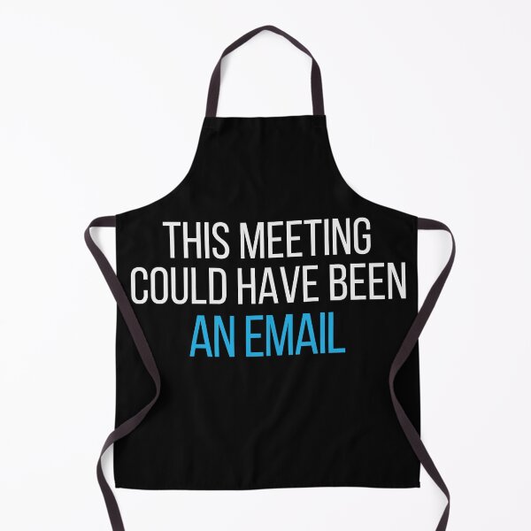 Item preview, Funny Office Quote – This Meeting Could Have Been an Email designed and sold by No Excuses Supply.