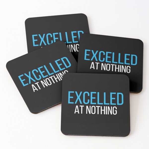 Item preview, Funny Self Deprecating Quote – Excelled At Nothing designed and sold by No Excuses Supply.