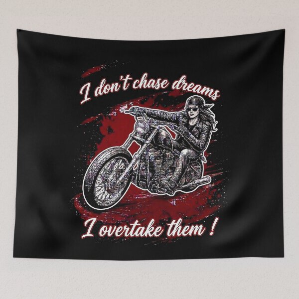 Item preview, I don't chase my dreams - I Overtake them , Lady biker designed and sold by TomVtX.
