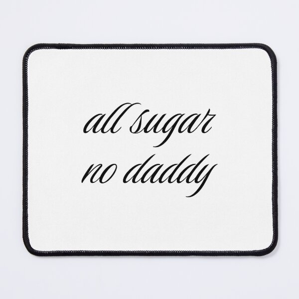 Item preview, All Sugar No Daddy designed and sold by Studio Sonder.