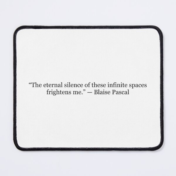 Item preview, Blaise Pascal "The Eternal Silence of These Infinite Spaces Frightens Me" Quote | Philosophy Typography Art designed and sold by The Prose Atelier.