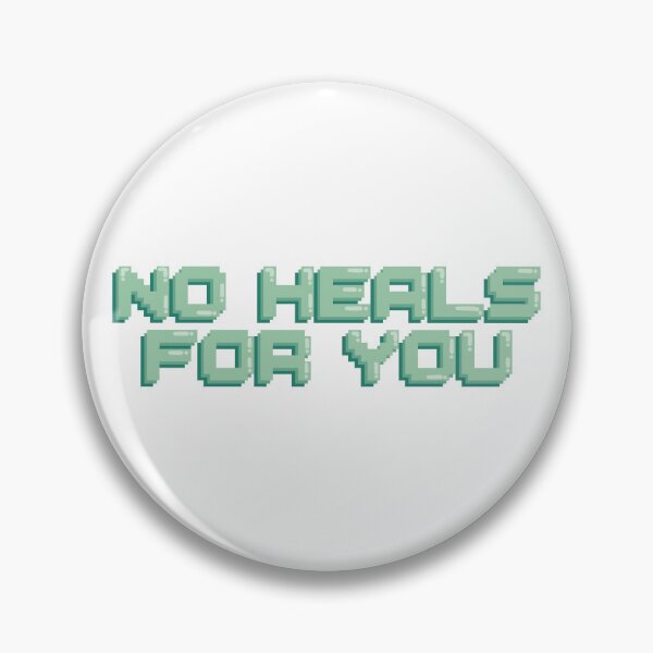Item preview, No Heals For You Gaming Quote Pixel Art Decal designed and sold by alexmaushaus.