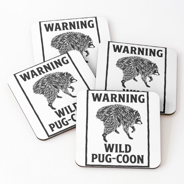 Item preview, Warning Wild Pug-Coon - jimothy designed and sold by shellle in the ocean.