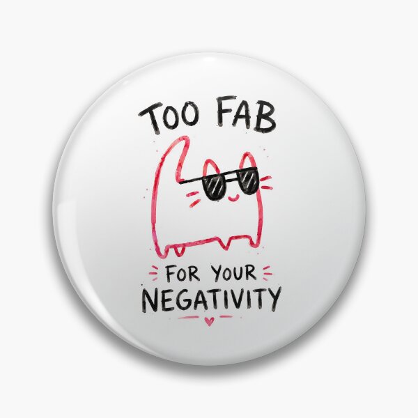 Item preview, Too Fab for Your Negativity Funny Sassy Cat designed and sold by lvlupthreads.