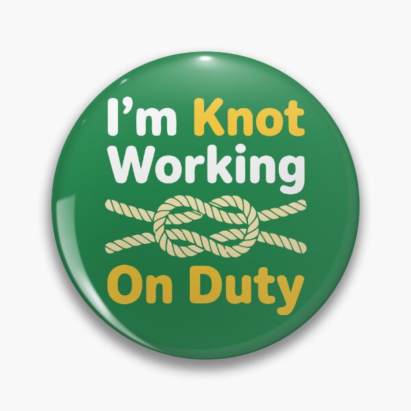 Item preview, Im Knot Working On Duty Funny Sailing Nautical Knot Pun designed and sold by Amir Faysal.