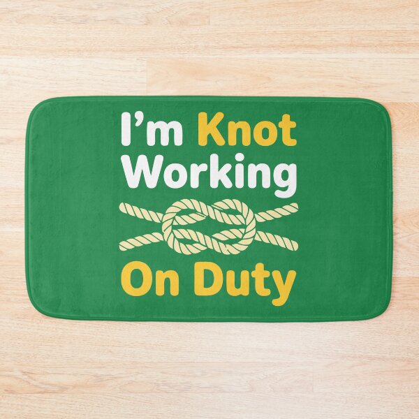 Item preview, Im Knot Working On Duty Funny Sailing Nautical Knot Pun designed and sold by Amir Faysal.