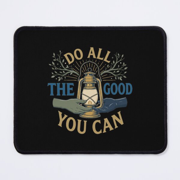 Item preview, Do All The Good You Can designed and sold by PunchDrop.
