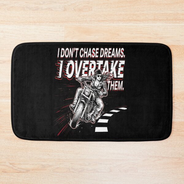 Item preview, I don't chase my dreams - I Overtake them , Beauty lady biker  designed and sold by TomVtX.