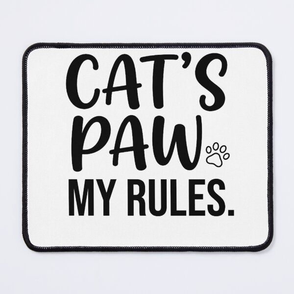 Item preview, Cats Paw My Rules Funny Cat Quote designed and sold by CH-4TEE.