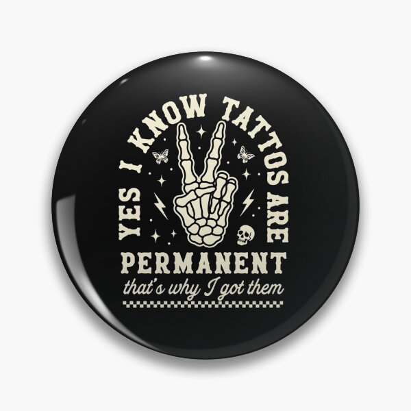 Item preview, Tattoos Are Permanent Skeleton Quote designed and sold by butterflies-new.