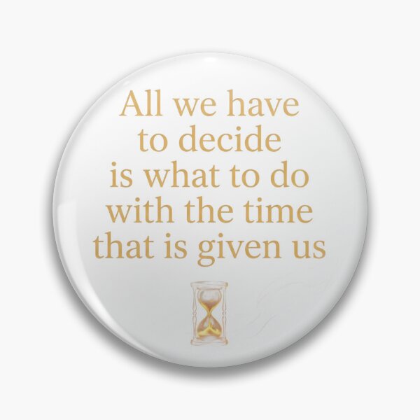Item preview, All We Have To Decide Lord of the Rings Gandalf Quote designed and sold by LunaMarkos.