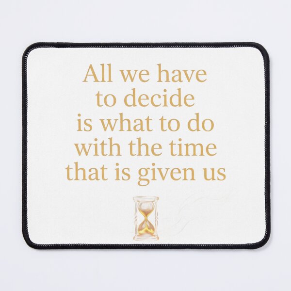 Item preview, All We Have To Decide Lord of the Rings Gandalf Quote designed and sold by LunaMarkos.