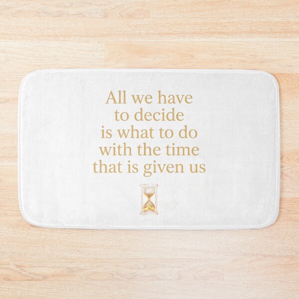 Item preview, All We Have To Decide Lord of the Rings Gandalf Quote designed and sold by LunaMarkos.