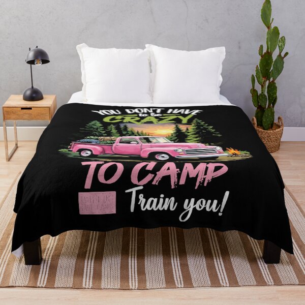 Item preview, You Don't Have To Be Crazy To Camp With Us We Can Train You - Camping Tent Art designed and sold by BendyBeasts.