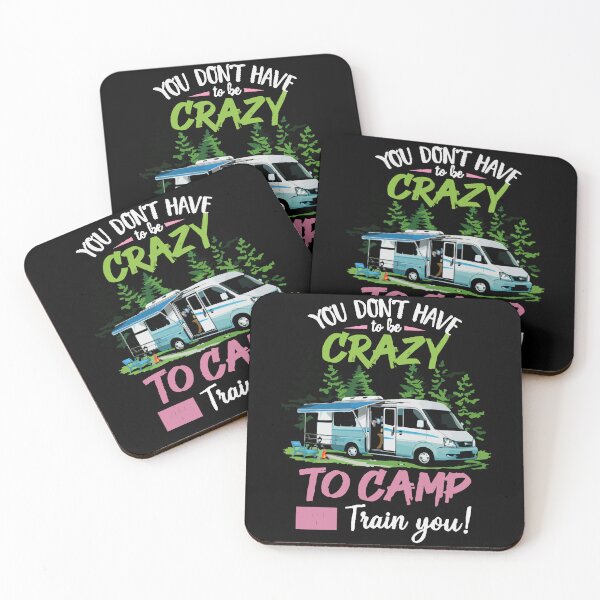 Item preview, You Don't Have To Be Crazy To Camp With Us We Can Train You - Camping Tent Art designed and sold by BendyBeasts.