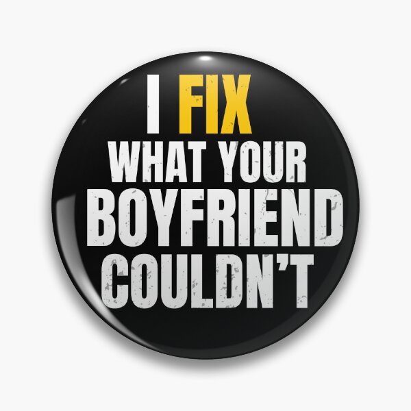 Item preview, Funny Handyman Gift – I Fix What Your Boyfriend Couldn't designed and sold by No Excuses Supply.