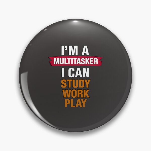 Item preview, I'm A Multitasker -  designed and sold by CheepMunks.