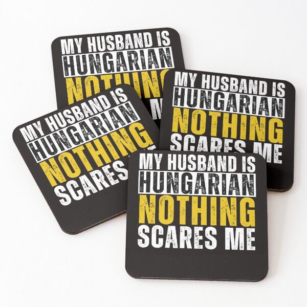 Item preview,  My Husband is Hungarian Nothing Scares me  designed and sold by WeirdlyRare.