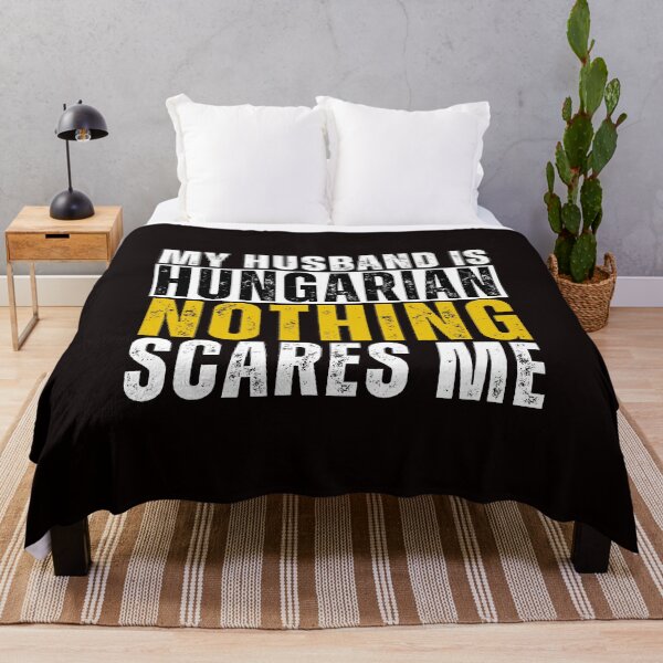 Item preview, My Husband is Hungarian Nothing Scares me designed and sold by WeirdlyRare.