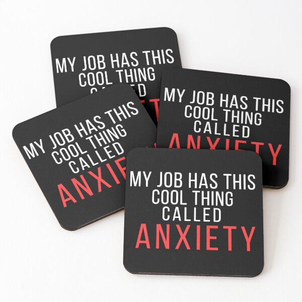 Item preview, Office Humor – My Job Has This Cool Thing Called Anxiety designed and sold by No Excuses Supply.