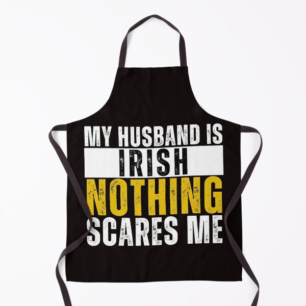 Item preview,  My Husband is Irish Nothing Scares me  designed and sold by WeirdlyRare.