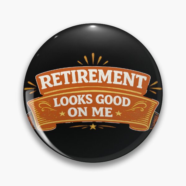 Item preview, Retirement Looks Good on Me designed and sold by Elisabeth Lucas.
