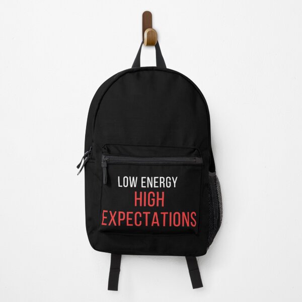 Item preview, Sarcastic Quote – Low Energy High Expectations designed and sold by No Excuses Supply.