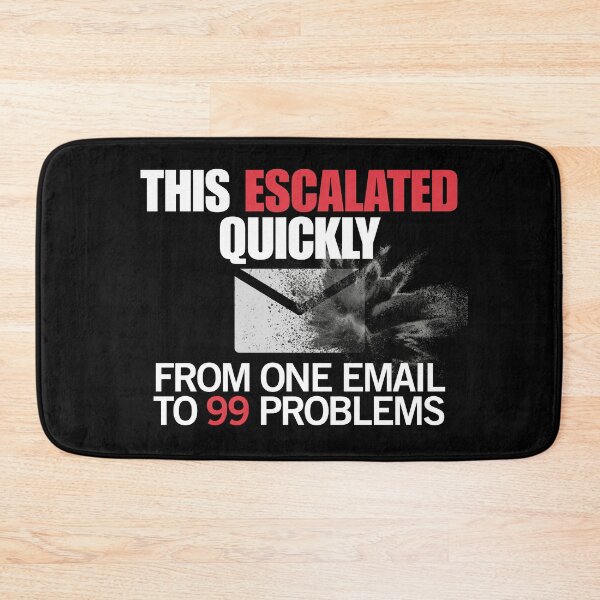 Item preview, Office Humor – From One Email to 99 Problems designed and sold by No Excuses Supply.