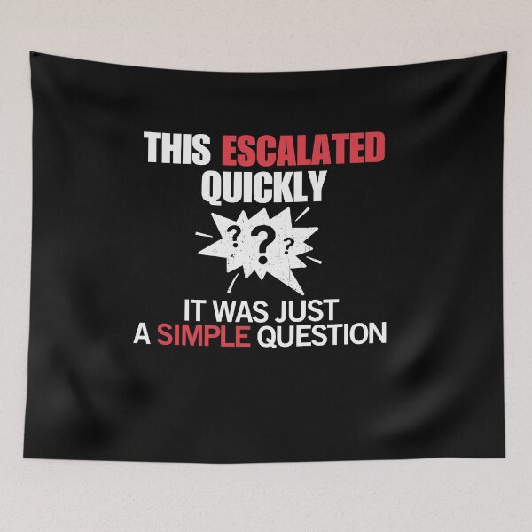 Item preview, Conversation Humor – It Was Just a Simple Question designed and sold by No Excuses Supply.