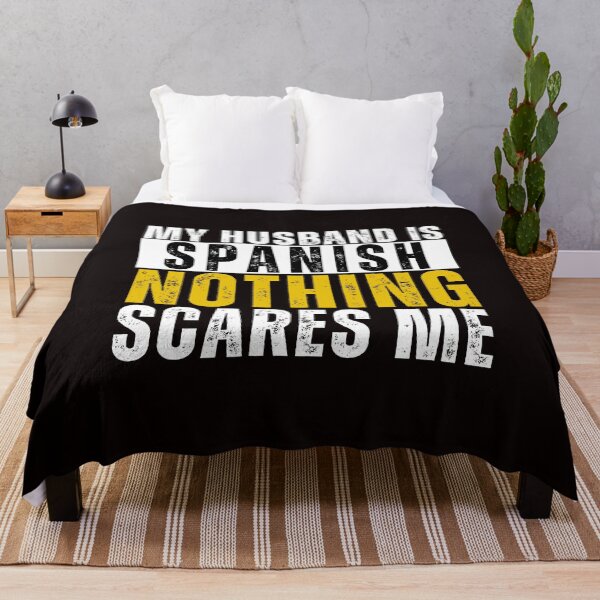 Item preview, My Husband is Spanish Nothing Scares me designed and sold by WeirdlyRare.