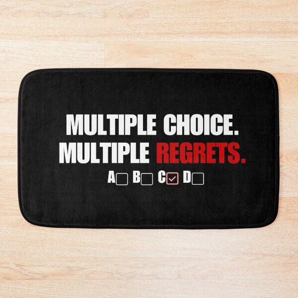 Item preview, Funny Regret Quote – Multiple Choice Multiple Regrets designed and sold by No Excuses Supply.