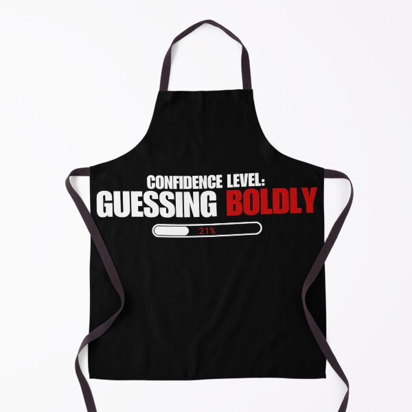Item preview, Funny Confidence Quote – Confidence Level Guessing Boldly designed and sold by No Excuses Supply.