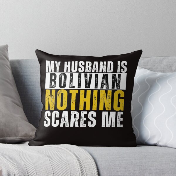 Item preview,  My Husband is Bolivian  Nothing Scares me  designed and sold by WeirdlyRare.