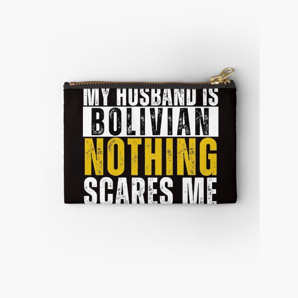 Item preview,  My Husband is Bolivian  Nothing Scares me  designed and sold by WeirdlyRare.