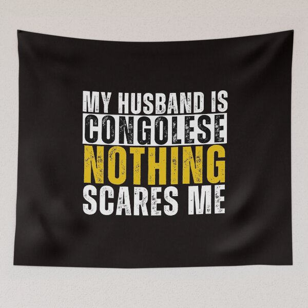 Item preview, My Husband is Congolese Nothing Scares me  designed and sold by WeirdlyRare.