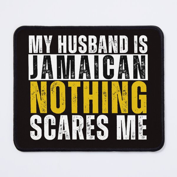 Item preview, My Husband is Jamaican Nothing Scares me designed and sold by WeirdlyRare.