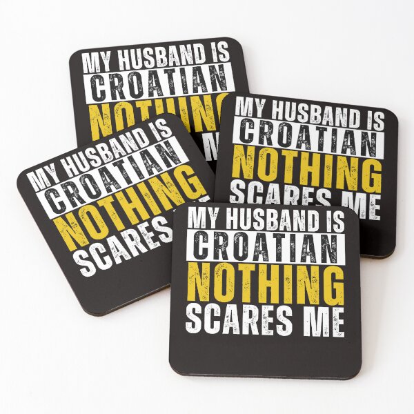 Item preview, My Husband is Croatian Nothing Scares me  designed and sold by WeirdlyRare.