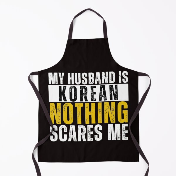 Item preview,  My Husband is Korean Nothing Scares me  designed and sold by WeirdlyRare.