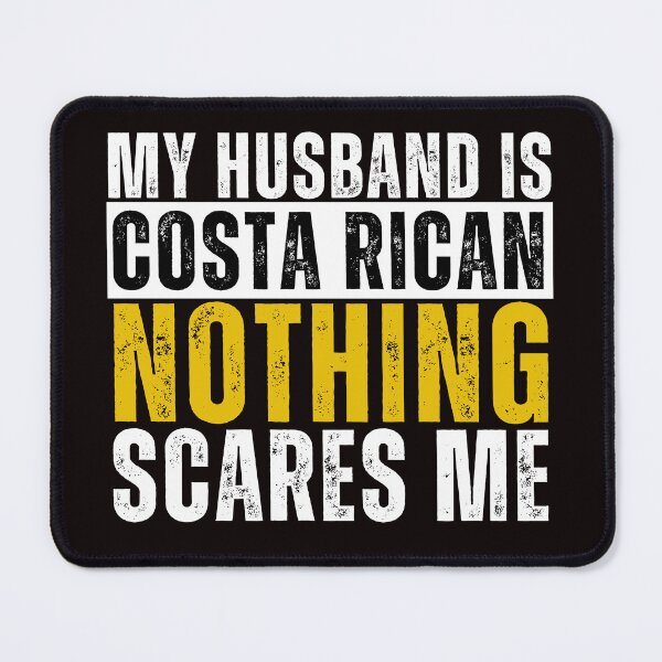 Item preview, My Husband is Costa Rican Nothing Scares me  designed and sold by WeirdlyRare.