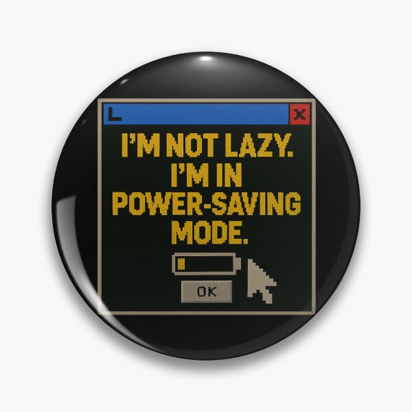 Item preview, Energy Saving Mode – I’m Not Lazy designed and sold by Mad Factory Designs.