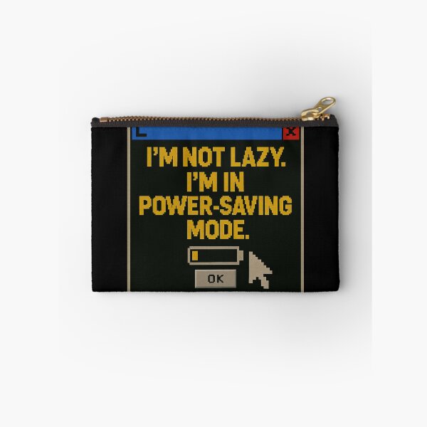 Item preview, Energy Saving Mode – I’m Not Lazy designed and sold by Mad Factory Designs.