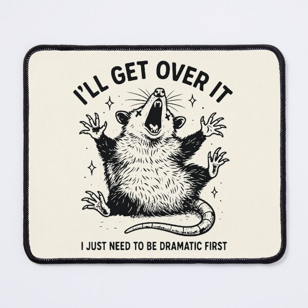 Item preview, I'll Get Over It Funny Dramatic Possum Animal Humor designed and sold by Y-Vibes.