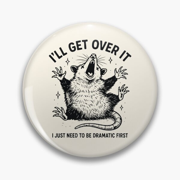 Item preview, I'll Get Over It Funny Dramatic Possum Animal Humor  designed and sold by Y-Vibes.