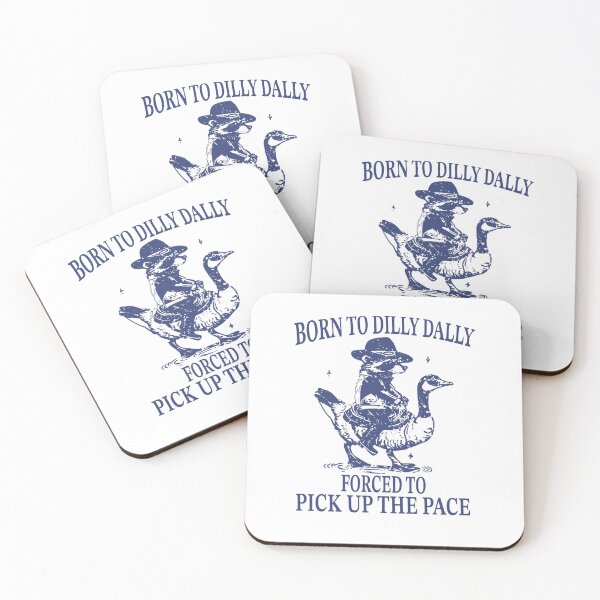 Item preview, Born To Dilly Dally Forced To Pick Up The Pace designed and sold by Gbriel3.