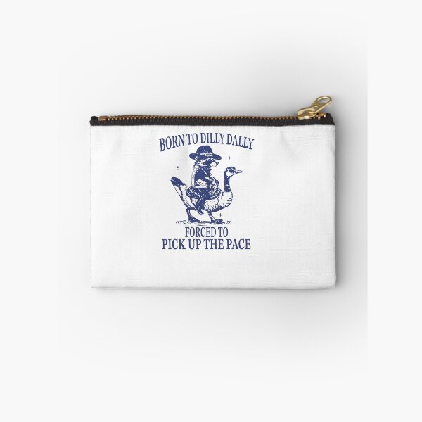 Item preview, Born To Dilly Dally Forced To Pick Up The Pace designed and sold by Gbriel3.