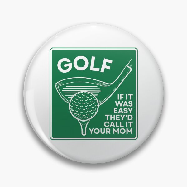 Item preview, Golf If It Was Easy They'd Call It Your Mom designed and sold by Dondonmart.