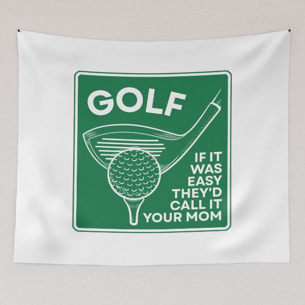 Item preview, Golf If It Was Easy They'd Call It Your Mom designed and sold by Dondonmart.