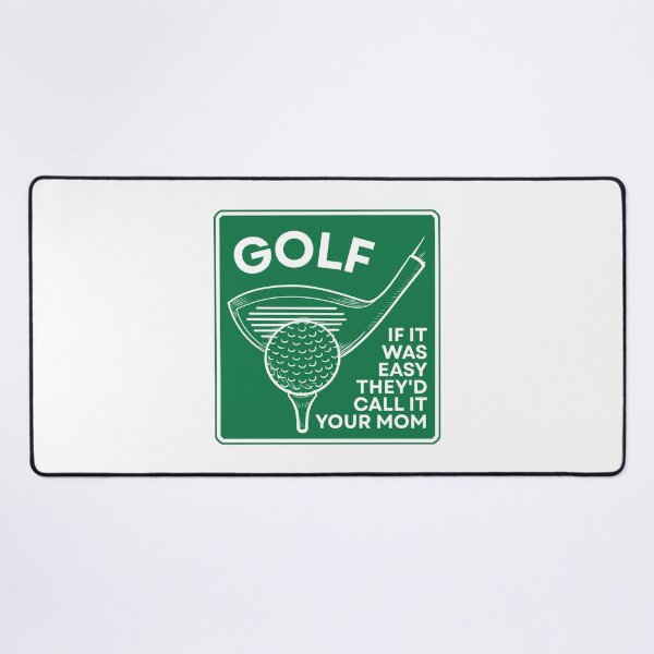Item preview, Golf If It Was Easy They'd Call It Your Mom designed and sold by Dondonmart.